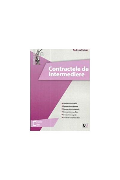 Editura Universul Juridic Contractele de intermediere, Andreea Stoican