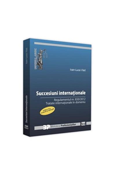 Editura Universul Juridic Succesiuni internationale. Regulamentul nr. 650/20