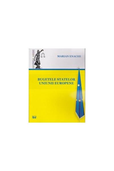 Editura Universul Juridic Bugetele statelor Uniunii Europene, Marian Enache
