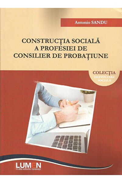 Editura Lumen Constructia sociala a profesiei de consilier de pr