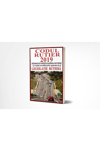 Editura Orizonturi Codul rutier 2019. Ordonanta de urgenta a Guvernul