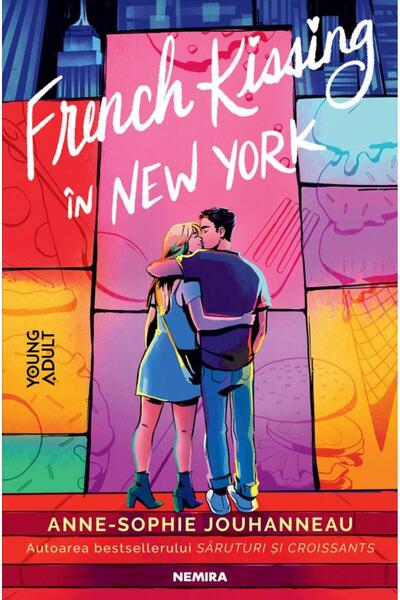 Editura Nemira French Kissing in New York, Anne-Sophie Jouhanneau