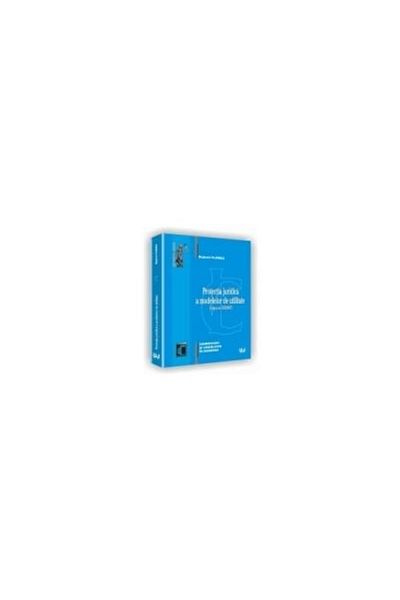 Editura Universul Juridic Legal protection of utility models, Bujor