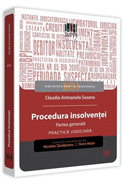 Editura Universul Juridic Procedura insolventei. Partea generala. Practica j
