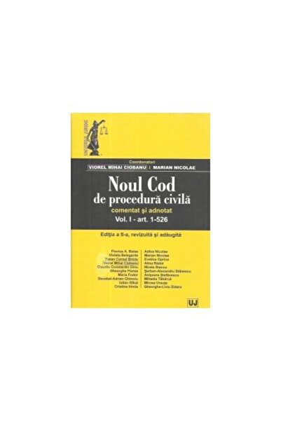 Editura Universul Juridic Noul Cod de procedura civila. Comentat si adnotat.