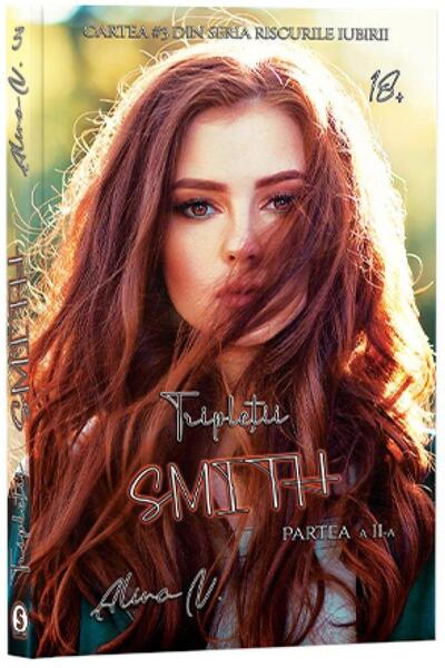 Editura Stylished Riscurile iubirii 3. Tripletii Smith. Partea a II-a, Alina N.
