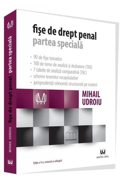 Editura Universul Juridic Fise de drept penal. Partea speciala. Editia a V-a