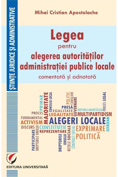 Editura Universitara Legea pentru alegerea autoritatilor administratiei