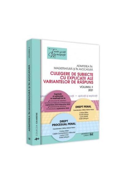 Editura Universul Juridic Admiterea in magistratura si in avocatura. Culeger