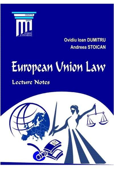 ASE European Union Law. Lecture notes, Andreea Stoican