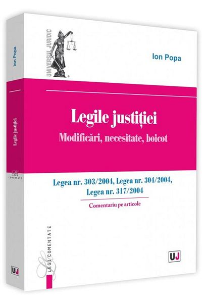 Editura Universul Juridic Laws of justice. Modifications, necessity, boycott.