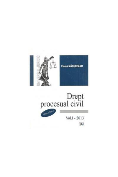 Editura Universul Juridic Drept procesual civil. Vol. I - Editia a XIII-a, 2
