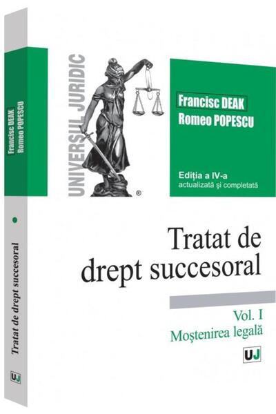 Editura Universul Juridic Tratat de drept succesoral. Editia a IV-a, actuali
