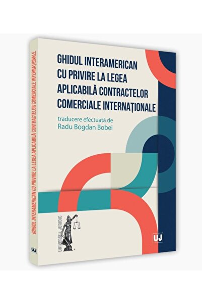 Editura Universul Juridic Ghidul interamerican cu privire la legea aplicabil