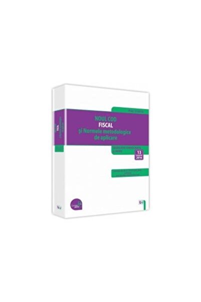 Editura Universul Juridic Noul Cod fiscal si Normele metodologice de aplicar