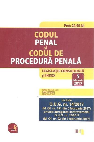 Editura Universul Juridic Codul penal si Codul de procedura penala. Legislat