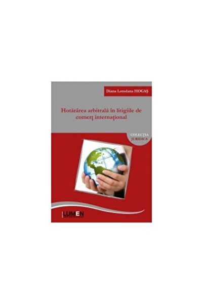 Editura Lumen Hotararea arbitrala in litigiile de comert interna