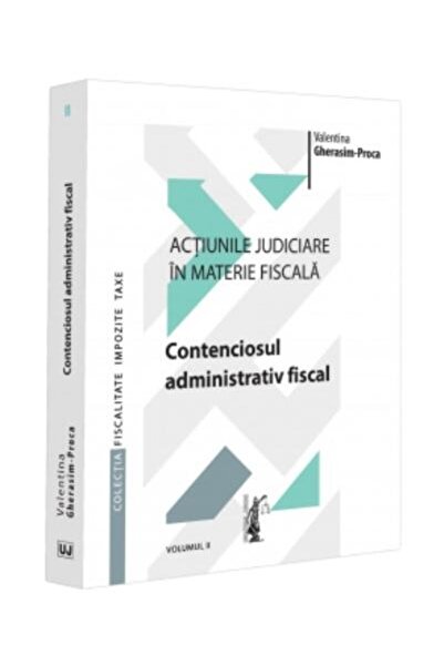 Editura Universul Juridic Judicial actions in tax matters. Volume II.