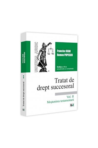 Editura Universul Juridic Tratat de drept succesoral. Editia a V-a, actualiz