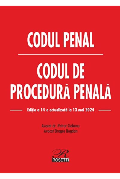 Editura Rosetti Codul penal. Codul de procedura penala. Editia a 1