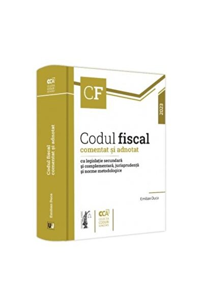 Editura Universul Juridic Codul fiscal comentat si adnotat cu legislatie sec