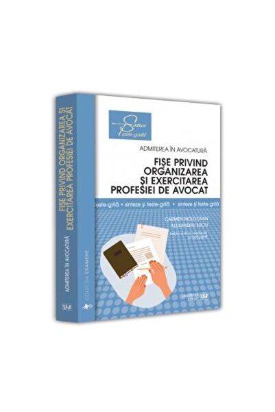 Editura Universul Juridic Fise privind organizarea si exercitarea profesiei