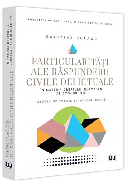 Editura Universul Juridic Particularitati ale raspunderii civile delictuale