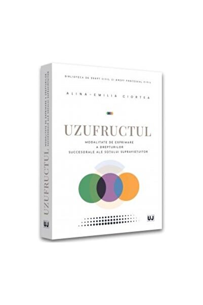 Editura Universul Juridic Uzufructul. Modalitate de exprimare a drepturilor