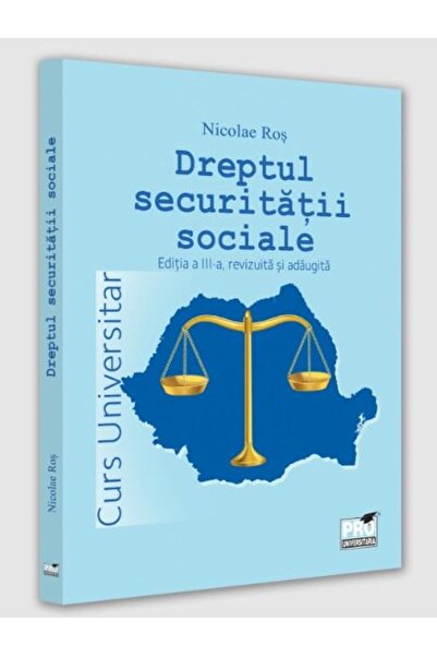Editura Pro Universitaria Dreptul securitatii sociale. Curs universitar. Edi