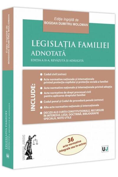 Editura Universul Juridic Legislatia familiei adnotata. Editia a II-a, revaz