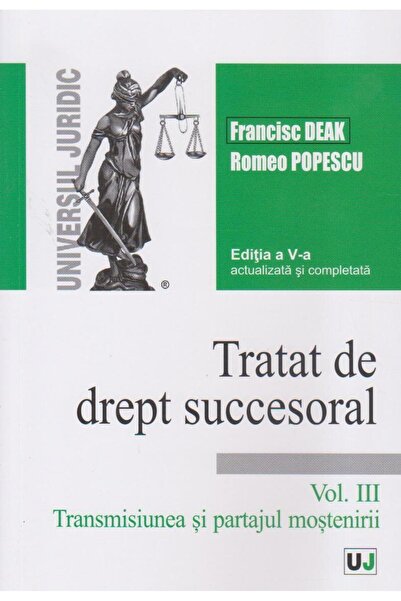 Editura Universul Juridic Tratat de drept succesoral. Vol. III. Transmisiune