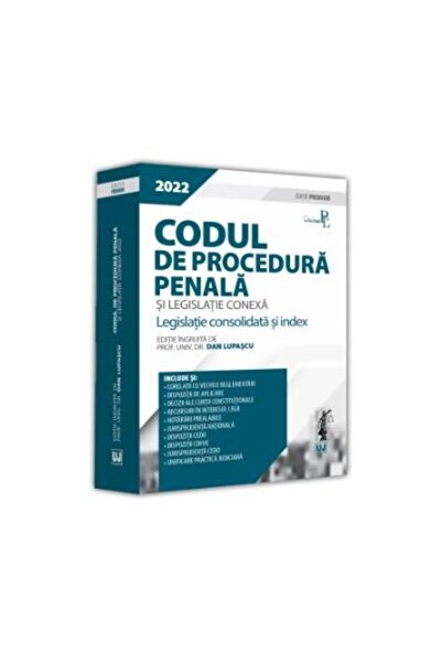 Editura Universul Juridic Codul de procedura penala si legislatie conexa 202