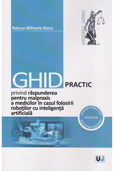 Editura Universul Juridic Ghid practic privind raspunderea pentru malpraxis