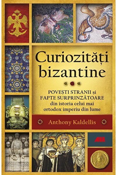 Editura All Curiozitati bizantine. Povesti stranii si fapte su
