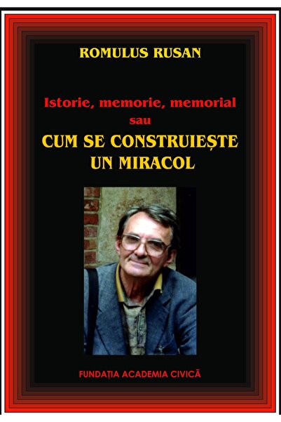 Editura Academia Civica Istorie, memorie, memorial sau cum se construieste