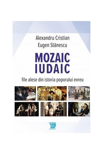 Editura Paideia Jewish Mosaic. Selected Pages from the History of the Jewish People