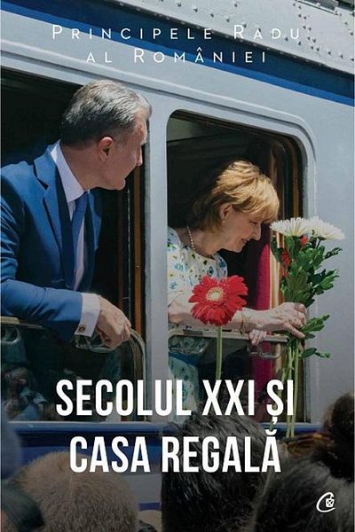 Editura Curtea Veche Secolul XXI si Casa Regala, Principele Radu al Rom