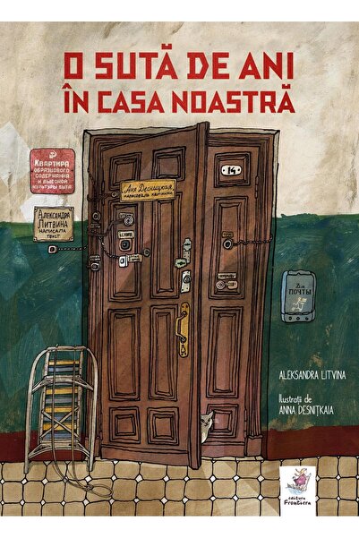 Editura Frontiera O suta de ani in casa noastra, Aleksandra Litvina