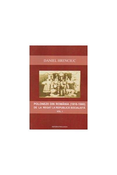 Editura Etnologica Polonezii din Romania (1918-1980) de la regat la R