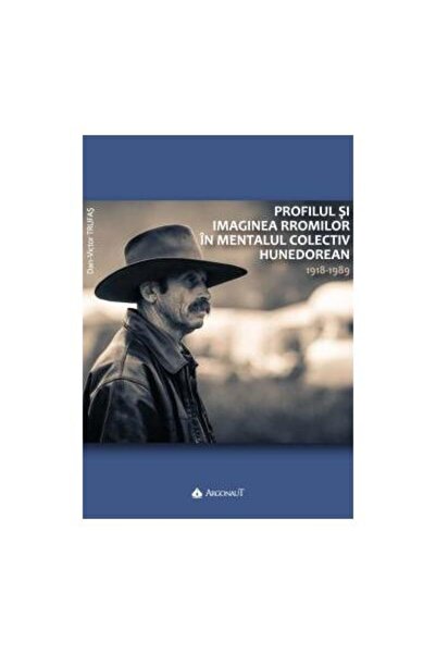 Editura Argonaut Profilul si imaginea rromilor in mentalul colectiv