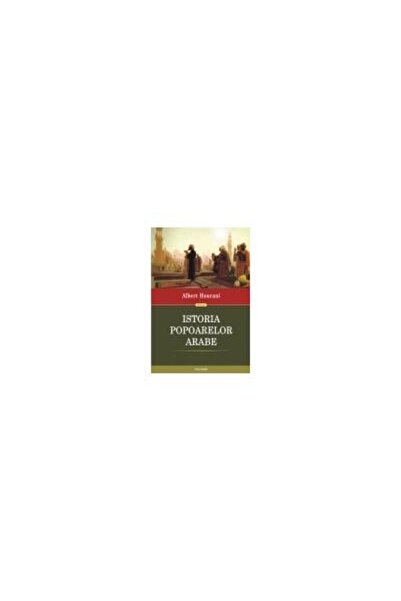 Editura Polirom Istoria popoarelor arabe (Editia 2015), Albert Hou