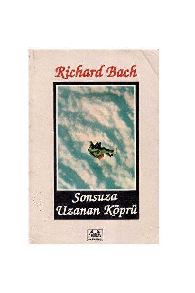 Kişisel Yayınlar Sonsuza Uzanan Köprü - Richard Bach