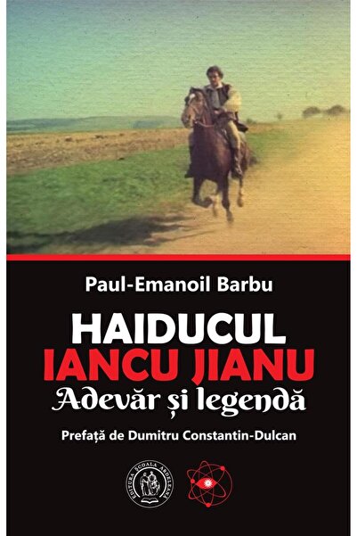 Editura Scoala Ardeleana Haiducul Iancu Jianu. Adevar si legenda, Paul-Eman