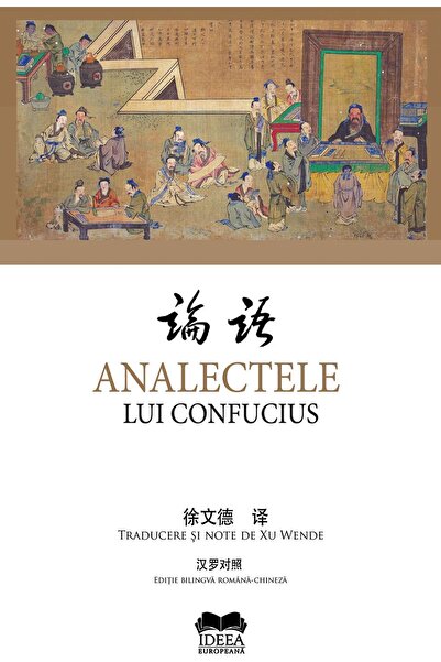 Editura Ideea Europeana Analectele lui Confucius (Editie bilingva romana-c