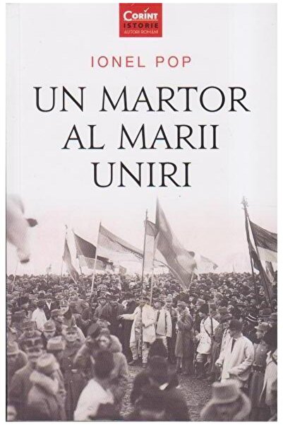 Editura Corint Un martor al Marii Uniri, Ionel Pop