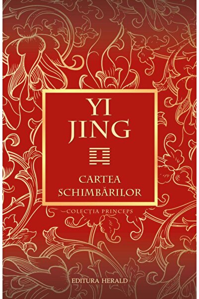 Editura Herald I Ching. The Book of Changes