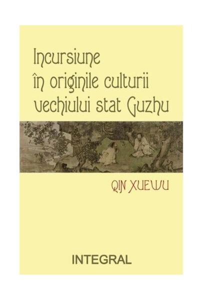 Editura Integral Incursiune in originile culturale ale vechiului st