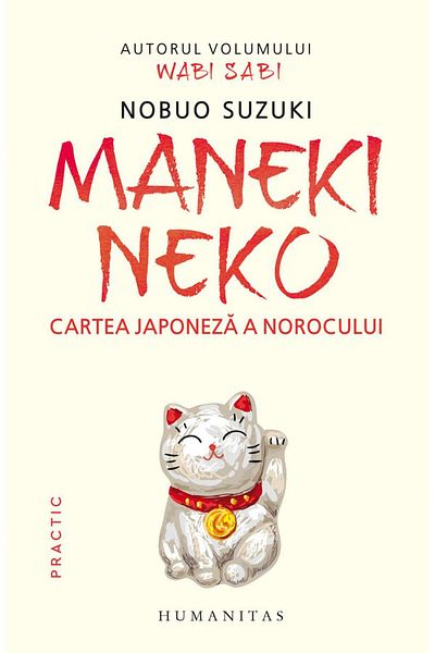 Editura Humanitas Maneki Neko. Cartea japoneza a norocului, Nobuo Su