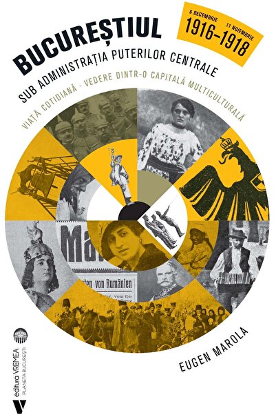 Editura Vremea Bucurestiul sub administratia puterilor centrale.