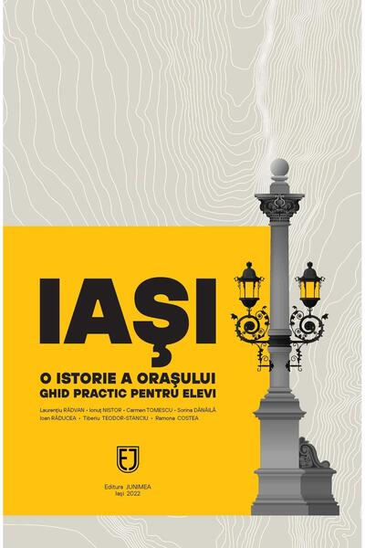Editura Junimea Iasi. O istorie a orasului. Ghid practic pentru el